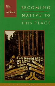 Cover of: Becoming native to this place by Wes Jackson