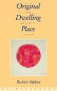 Cover of: Original Dwelling Place by Robert Aitken