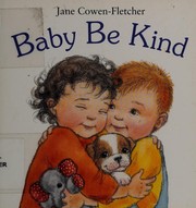 Cover of: Baby be kind