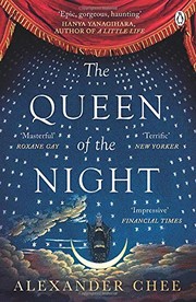 The queen of the night by Alexander Chee