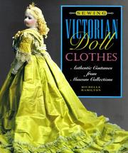 Cover of: Sewing Victorian doll clothes: authentic costumes from museum collections