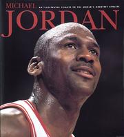Cover of: Michael Jordan: An Illustrated Tribute to the World's Greatest Athlete