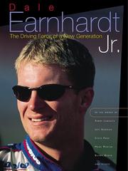 Cover of: Dale Earnhardt, Jr.: the driving force of a new generation.
