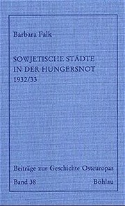 Cover of: Sowjetische Städte in der Hungersnot 1932/33 by Barbara Falk