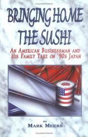 Cover of: Bringing home the sushi: an American businessman and his family take on '90s Japan