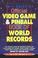 Cover of: Twin Galaxies' official video game & pinball book of world records