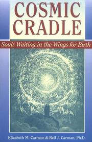 Cover of: Cosmic Cradle by Elizabeth M. Carman, Neil J., Ph.D. Carman