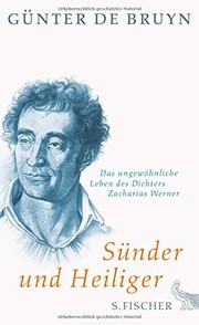 Cover of: Sünder und Heiliger: Das ungewöhnliche Leben des Dichters Zacharias Werner