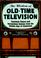 Cover of: The Wisdom of Old-Time Television