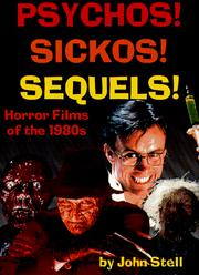 Cover of: Psychos! sickos! sequels!: horror films of the 1980s