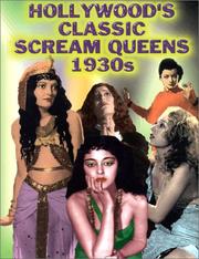 Hollywood's Classic Scream Queens by Gary J. Svehla