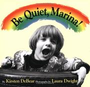 Cover of: Be quiet, Marina! by Kirsten DeBear
