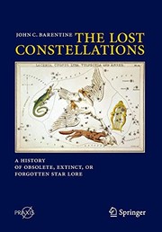 Cover of: The Lost Constellations: A History of Obsolete, Extinct, or Forgotten Star Lore