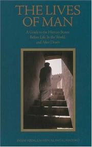 Cover of: The Lives of Man: A Guide to the Human States by Imam 'Abdallah Ibn Alawi al-Haddad