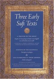 Cover of: Three Early Sufi Texts: A Treatise on the Heart, Stations of the Righteous, The Stumblings of Those Aspiring (Fons Vitae Sulami)