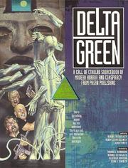 Delta Green by Dennis Detwiller, Adam Scott Glancy, John Tynes