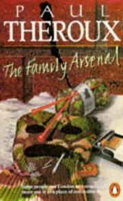 Cover of: The Family Arsenal by Paul Theroux