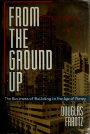 Cover of: From the ground up by Douglas Frantz