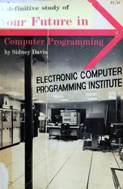 Cover of: Your future in computer programming.