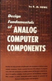 Design fundamentals of analog computer components by Robert Milton Howe