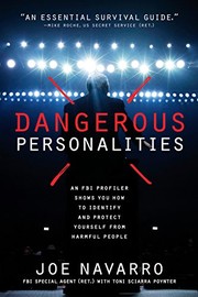 Cover of: Dangerous Personalities: An FBI Profiler Shows You How to Identify and Protect Yourself from Harmful People