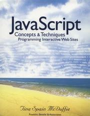 Cover of: Javascript: Concepts & Techniques; Programming Interactive Web Sites