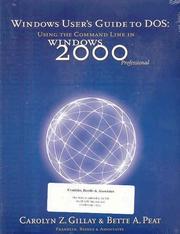 Cover of: Windows User's Guide to DOS by Carolyn Z. Gillay, Bette A. Peat, Carolyn Z. Gillay, Bette A. Peat