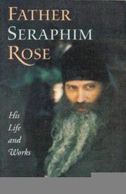 Cover of: Father Seraphim Rose by Hieromonk Damascene