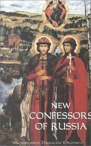 Cover of: New Confessors of Russia by Archimandrite Damascene Orlovsky