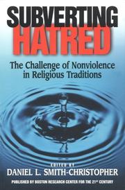 Cover of: Subverting hatred: the challenge of nonviolence in religious traditions