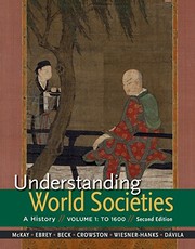 Cover of: Understanding World Societies, Volume 1 by John P. McKay, Patricia Buckley Ebrey, Roger B. Beck, Clare Haru Crowston, Merry E. Wiesner-Hanks, Jerry Davila