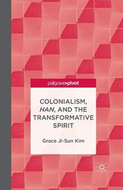 Cover of: Colonialism, Han, and the Transformative Spirit