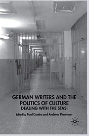 Cover of: German Writers and the Politics of Culture: Dealing with the Stasi