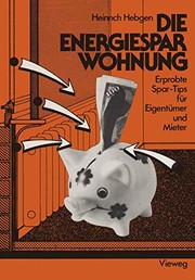 Cover of: Die Energiespar-Wohnung: Erprobte Spar-Tips Für Eigentümer Und Mieter