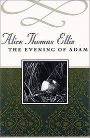 Cover of: The Evening of Adam (Common Reader's Alice Thomas Ellis)