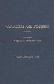Cavaliers and Pioneers by Virginia Genealogical Society.