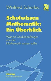 Cover of: Schulwissen Mathematik : Ein Überblick: Was Ein Studienanfänger Von Der Mathematik Wissen Sollte