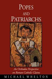 Cover of: Popes and Patriarchs: An Orthodox Perspective on Roman Catholic Claims