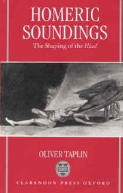 Cover of: Homeric soundings: the shaping of the Iliad