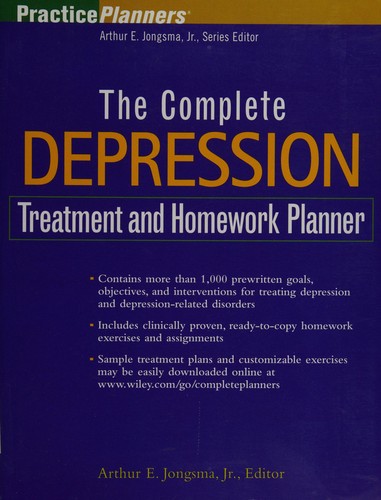 The Complete depression treatment and homework planner by Arthur E. Jongsma, Jr., editor