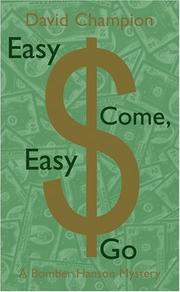 Cover of: Easy come, easy go: a Bomber Hanson mystery