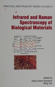 Cover of: Infrared and Raman spectroscopy of biological materials by edited by Hans-Ulrich Gremlich, Bing Yan