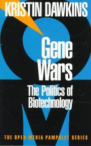 Cover of: Gene wars: the politics of biotechnology