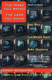 Cover of: The more you watch, the less you know: news wars/(sub)merged hopes/media adventures