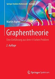 Cover of: Graphentheorie: Eine Einführung aus dem 4-Farben Problem