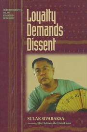 Loyalty demands dissent by Sulak Sivaraksa.