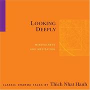 Cover of: Looking Deeply: Mindfulness and Meditation