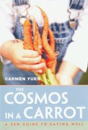 Cover of: The Cosmos in a Carrot: A Zen Guide to Eating Well