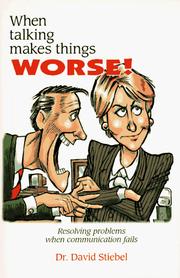 Cover of: When talking makes things worse! by David Stiebel