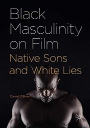 Cover of: Black Masculinity on Film: Native Sons and White Lies